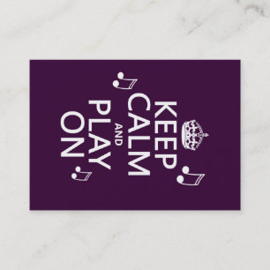 Keep Calm and Play on - music notes - all colours Business Card