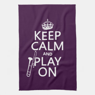 Keep Calm and Play On (Trombone)(any color) Towel
