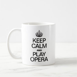 Keep Calm and Play Opera Coffee Mug