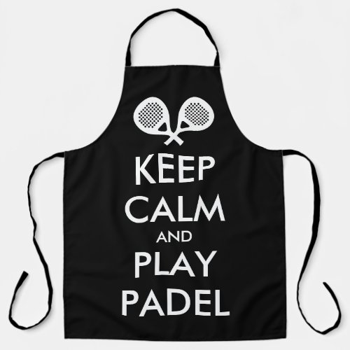 Keep calm and play padel black kitchen apron