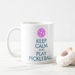 "KEEP CALM AND PLAY PICKLEBALL" Coffee Mug "KEEP CALM AND PLAY PICKLEBALL" Coffee Mug