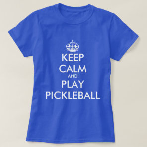 Keep calm and play pickleball cute women's t shirt