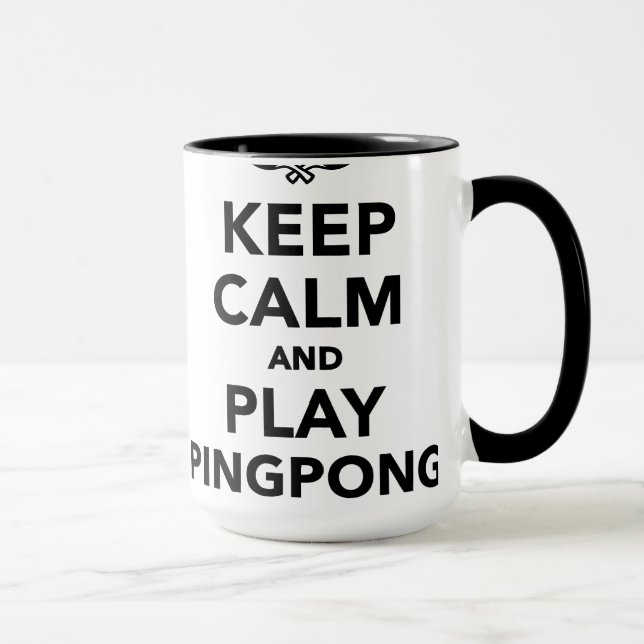 Keep calm and play Ping Pong Mug (Right)