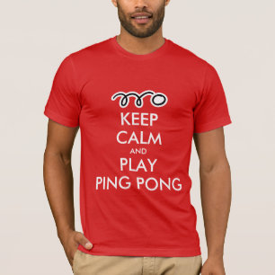 Keep calm and play ping pong t-shirt