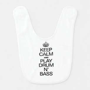 KEEP CALM AND PLAY PLAY DRUM N' BASS BIB