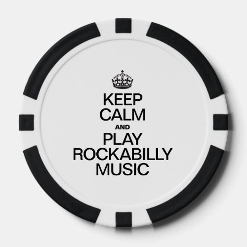 KEEP CALM AND PLAY ROCKABILLY MUSIC POKER CHIPS