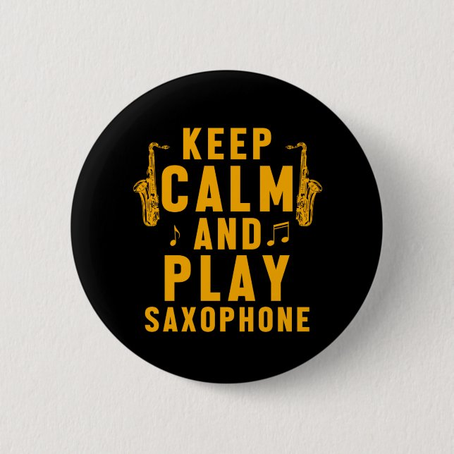 Keep Calm And Play Say Saxophone Music Jazz Gift Button (Front)