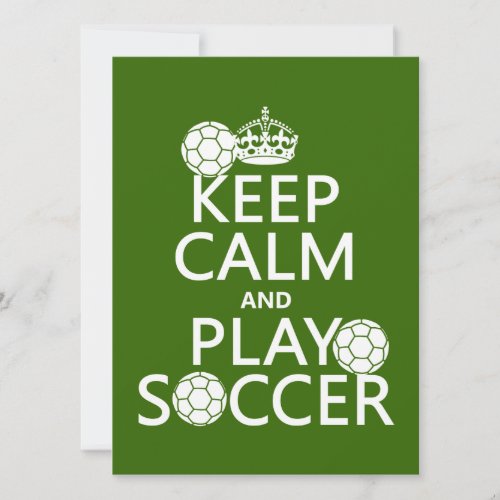 Keep Calm and Play Soccer any color Invitation