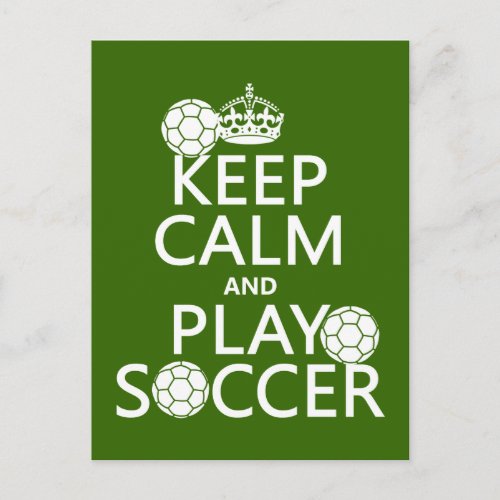 Keep Calm and Play Soccer any color Postcard