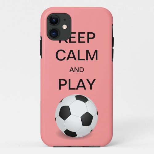 KEEP CALM AND PLAY SOCCER CaseMate iPhone 5 Case