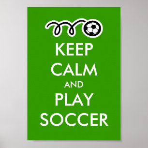 Keep calm and play soccer Parody Poster
