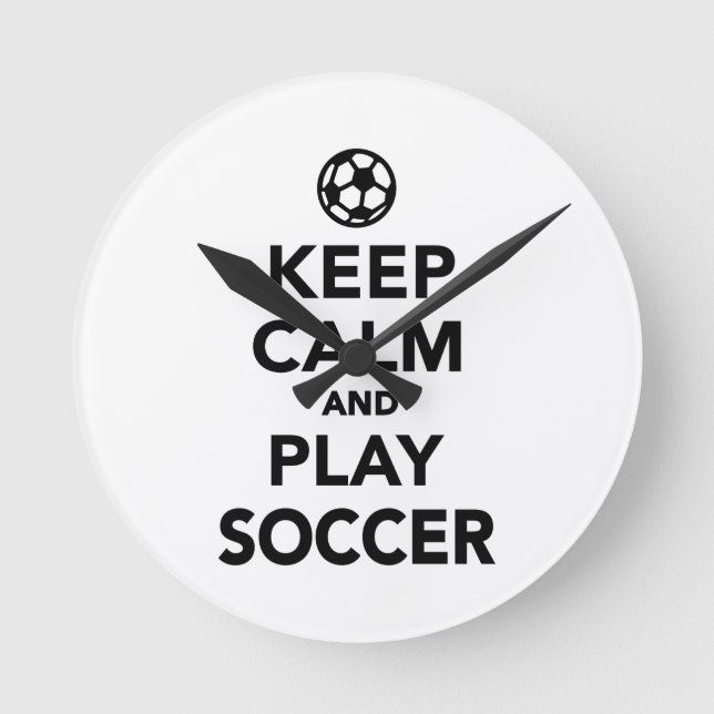 Keep calm and play Soccer Round Clock (Front)