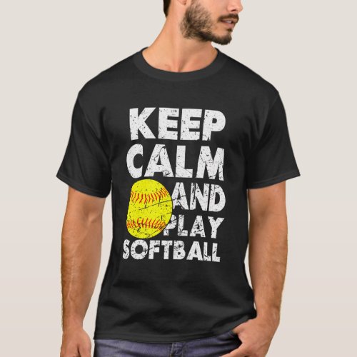 Keep Calm And Play Softball Fastpitch Player T_Shirt