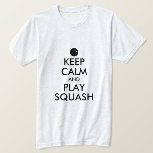 Keep calm and play squash funny light grey t shirt
