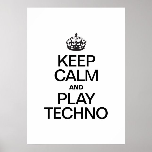 KEEP CALM AND PLAY TECHNO POSTER (Front)