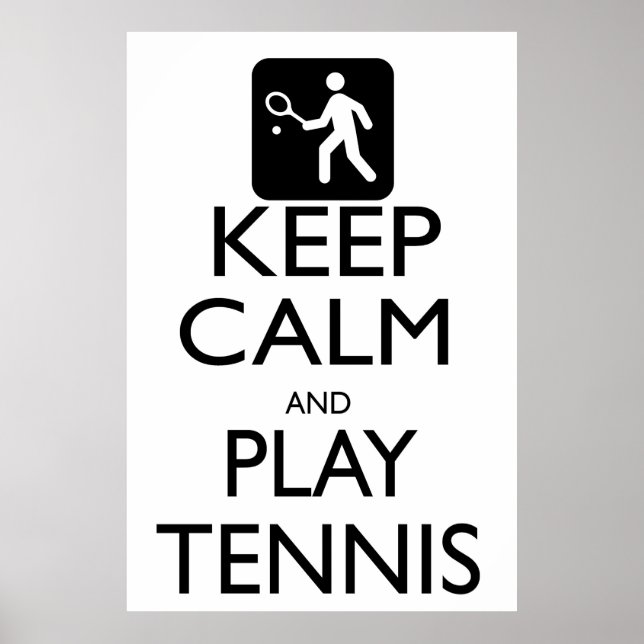 Keep Calm and Play Tennis Poster (Front)