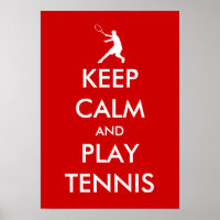 Keep calm and play tennis poster