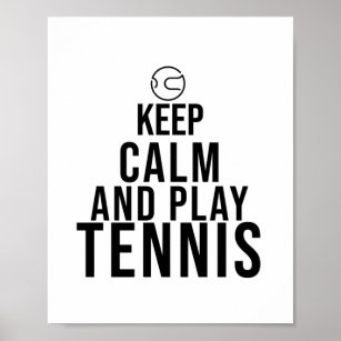 keep calm and play tennis poster