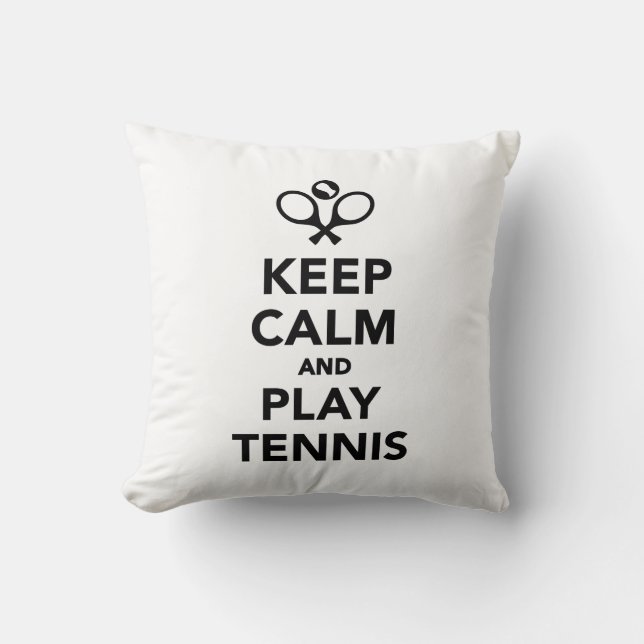 Keep calm and play Tennis Throw Pillow (Front)
