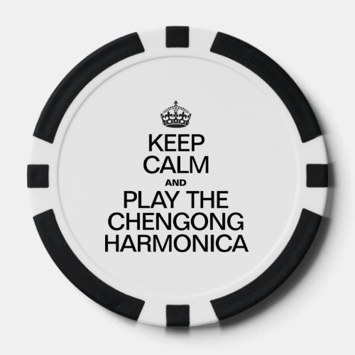 KEEP CALM AND PLAY THE CHENGONG HARMONICA POKER CHIPS