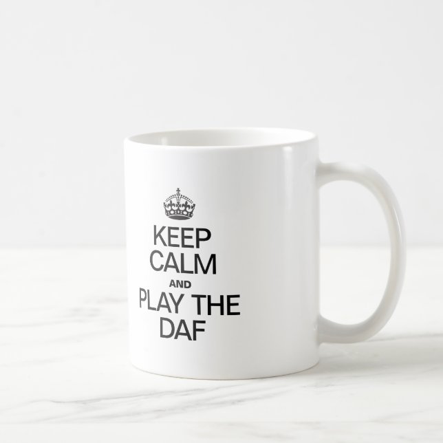 KEEP CALM AND PLAY THE DAF COFFEE MUG (Right)
