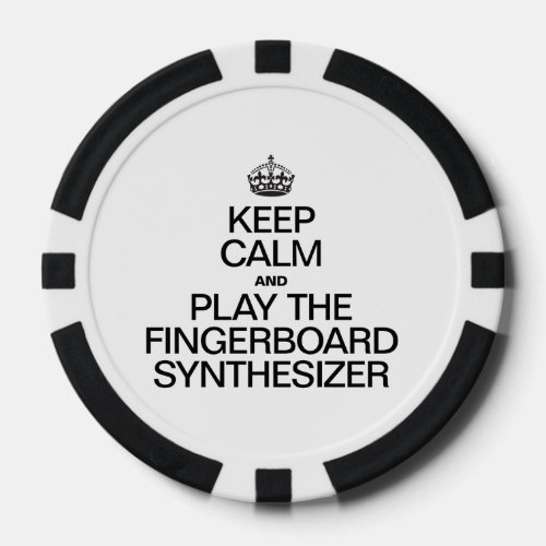 KEEP CALM AND PLAY THE FINGERBOARD SYNTHESIZER POKER CHIPS