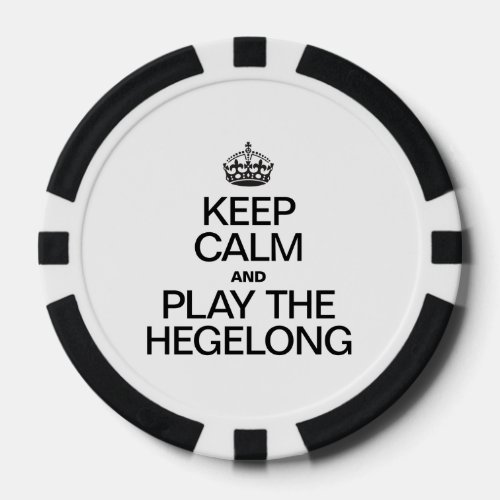 KEEP CALM AND PLAY THE HEGELONG POKER CHIPS