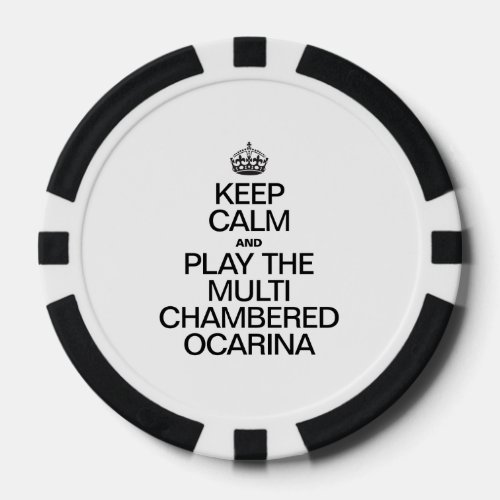 KEEP CALM AND PLAY THE MULTI CHAMBERED OCARINA POKER CHIPS