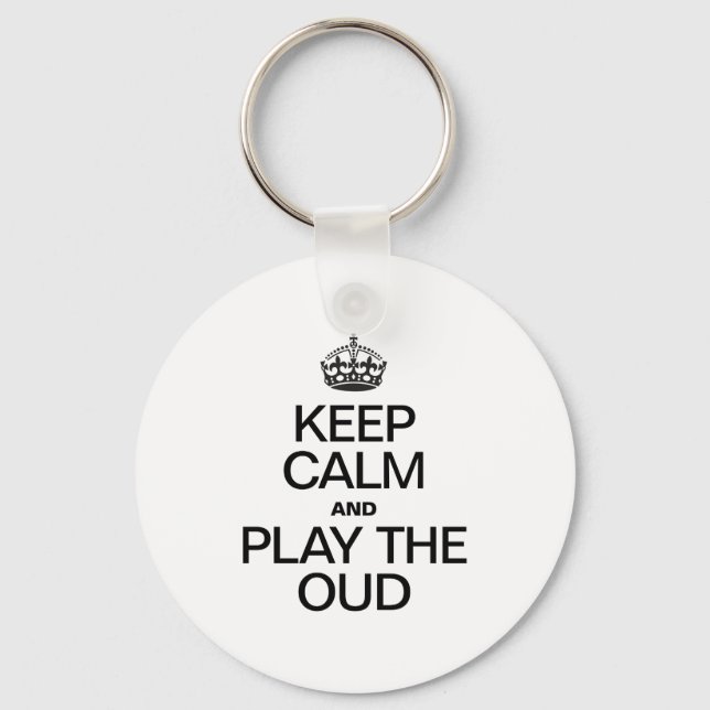 KEEP CALM AND PLAY THE OUD KEYCHAIN (Front)