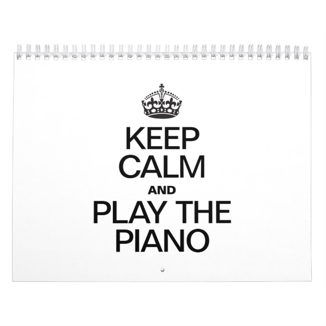 KEEP CALM AND PLAY THE PIANO CALENDAR (Cover)