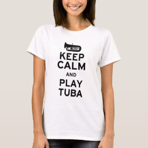 Keep Calm and Play Tuba T-Shirt