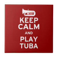 Keep Calm and Play Tuba