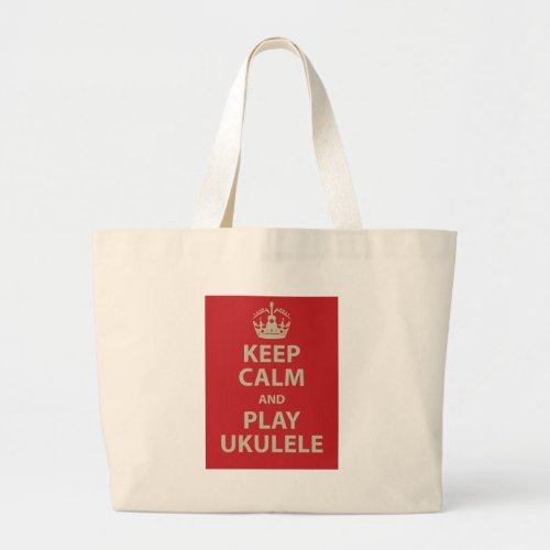 Keep Calm and Play Ukulele Large Tote Bag