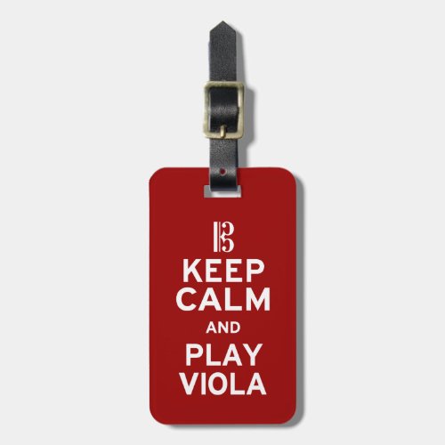 Keep Calm and Play Viola Luggage Tag