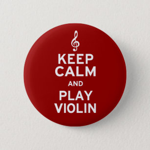 Keep Calm and Play Violin Button