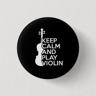 Keep Calm and Play Violin Button
