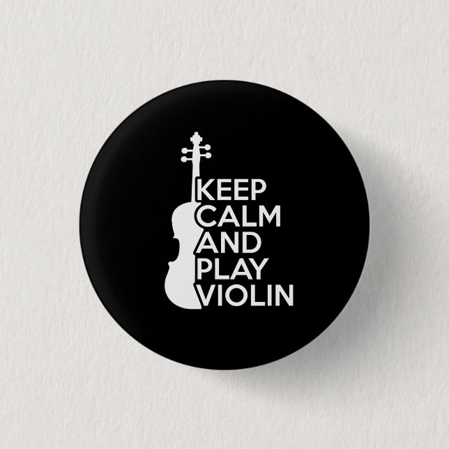 Keep Calm and Play Violin Button (Front)