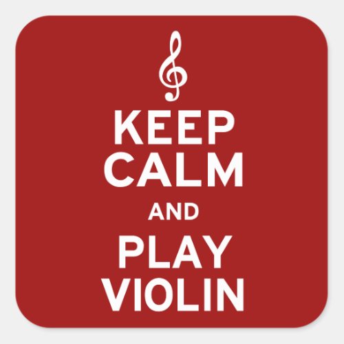 Keep Calm and Play Violin Square Sticker