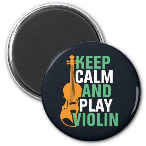 Keep Calm and Play Violin Vintage Violinist Magnet