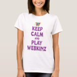 Keep Calm And Play Webkinz T-Shirt Keep Calm And Play Webkinz T-Shirt