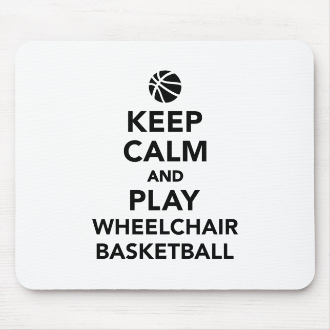 Keep calm and play wheelchair basketball mouse pad (Front)