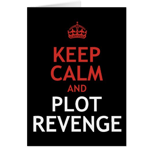 Keep Calm and Plot Revenge Cards (Front)