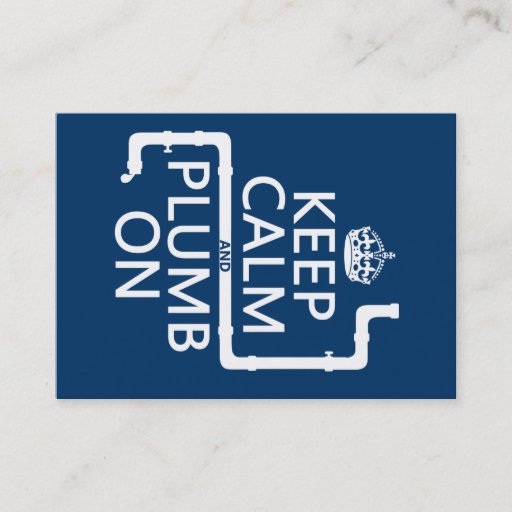 Customizable Keep Calm and Plumb On (plumber/plumbing) Business Card Templates