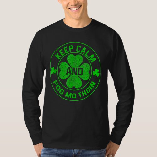 Keep Calm And Pog Mo Thoin Funny Irish 1 T_Shirt