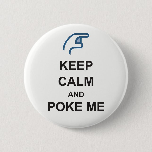 KEEP CALM and POKE ME funny Social FACEBOOK badge Button (Front)
