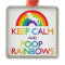 Keep Calm and Poop Rainbows Unicorn