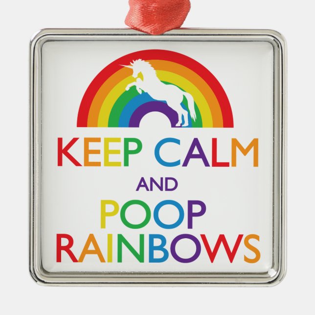 Keep Calm and Poop Rainbows Unicorn Metal Ornament (Front)