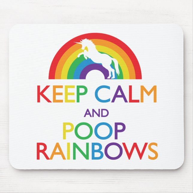 Keep Calm and Poop Rainbows Unicorn Mouse Pad (Front)