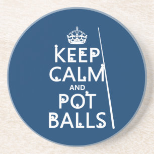 Keep Calm and Pot Balls (snooker/pool) Coaster