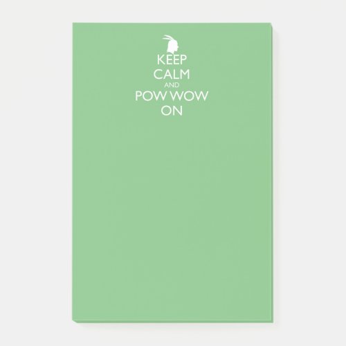 KEEP CALM AND POW WOW ON POST_IT NOTES